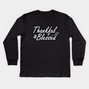 Thankful and Blessed Kids Long Sleeve T-Shirt